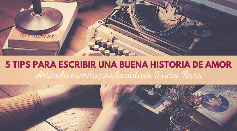 escribir romántica por tricia ross