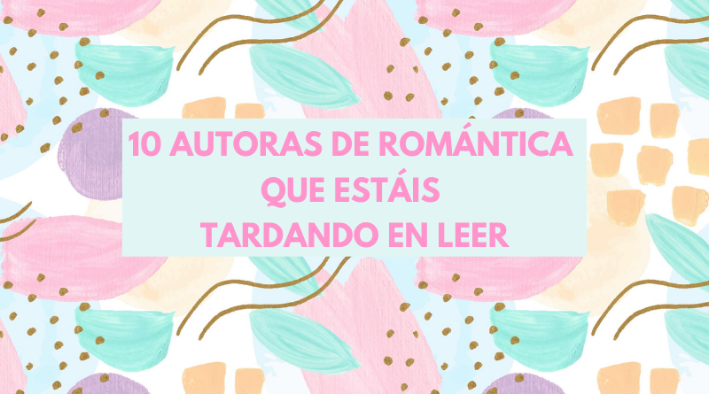 autoras de románticas para leer sí o sí