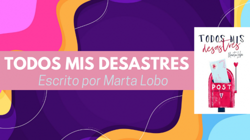 Todos mis desastres Marta Lobo