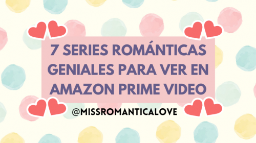 series románticas en Amazon Prime
