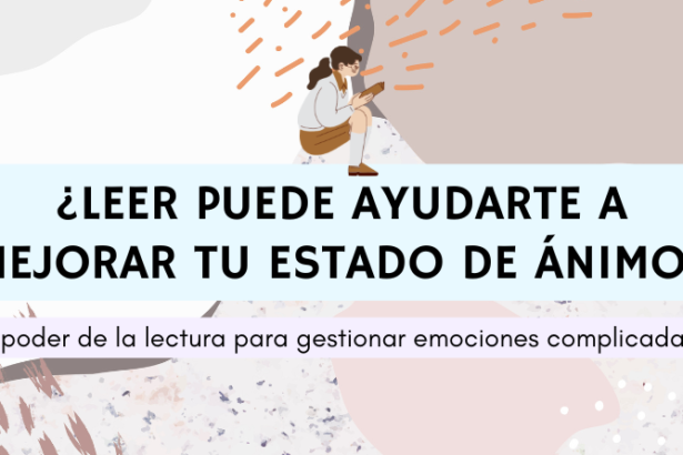¿Cómo la lectura puede ayudarte a mejorar tu estado de ánimo?