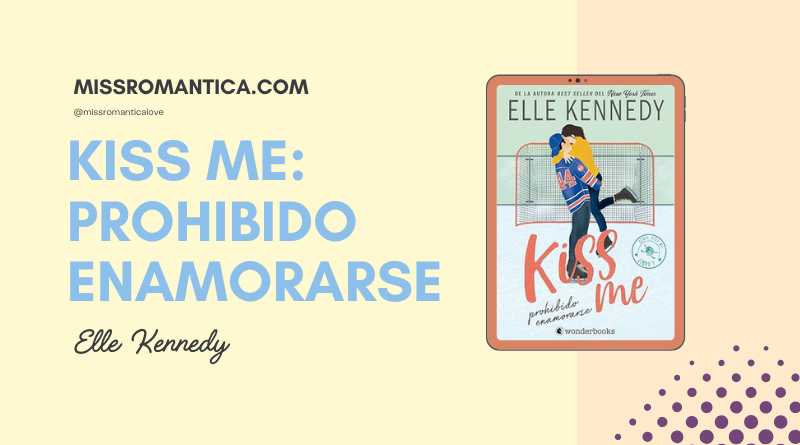 Reseña de Kiss me: prohibido enamorarse